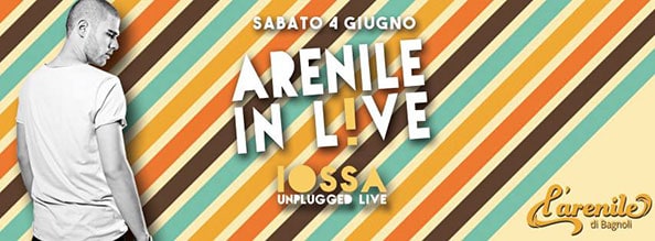 Sabato 4 Giugno 2016 Iossa Live e Dj Set all'Arenile Reload