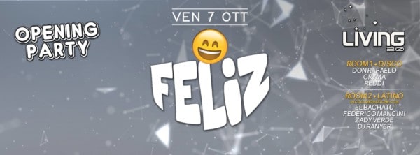 Venerdì 7 Ottobre 2016 iniziano le serate Feliz al Living