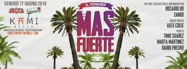 venerdi 17 giugno 2016 mas fuerte kami beach