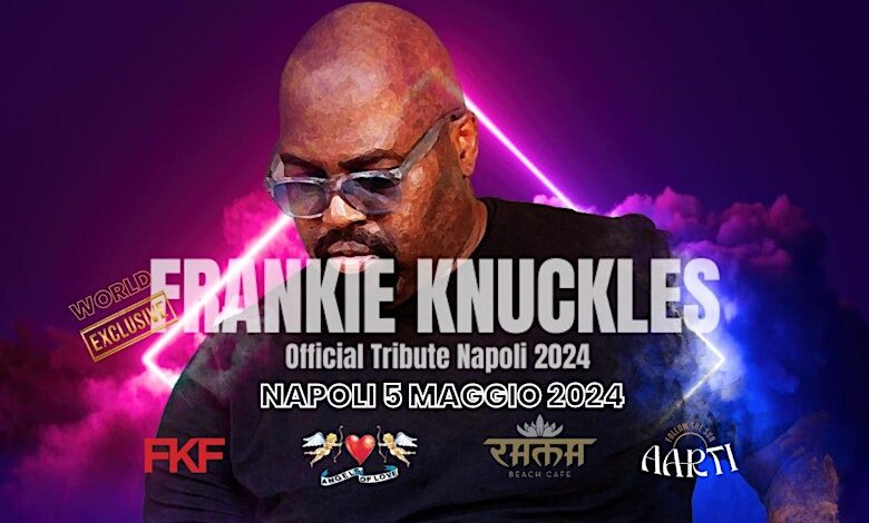 tributo frankie knuckles napoli 5 maggio celebrazione leggendaria della house music.jpeg