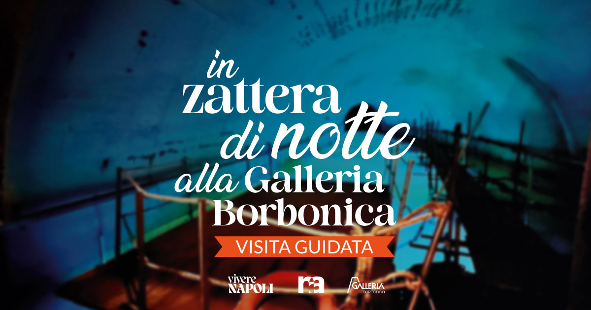 Galleria Borbonica in zattera di notte: il percorso sotterraneo