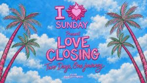 I Love Sunday al Club Partenopeo: Love Closing in due notti